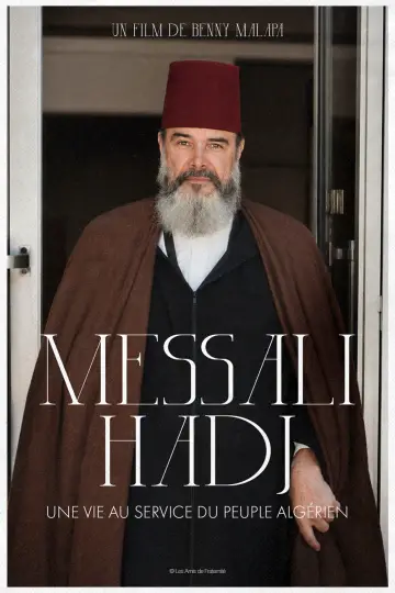 Постер до фильму"Messali Hadj - Une vie au service du peuple algérien" #964250