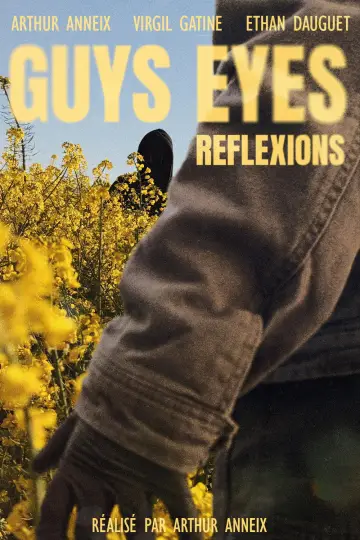 Постер до фильму"Guys Eyes Réflexions" #920094