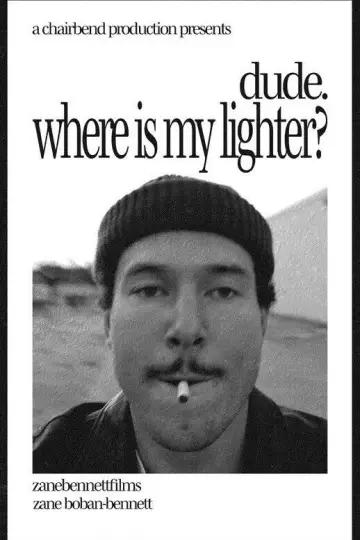 Постер до фильму"dude. where is my lighter?" #834361