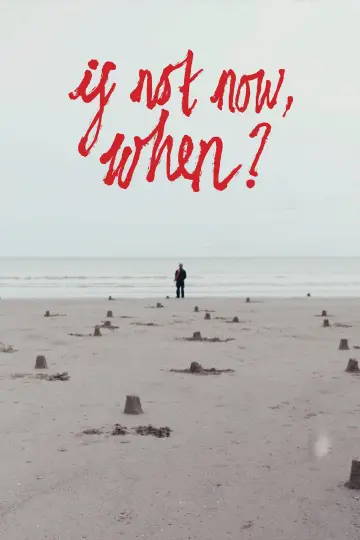 Постер до фильму"If Not Now, When?" #917246