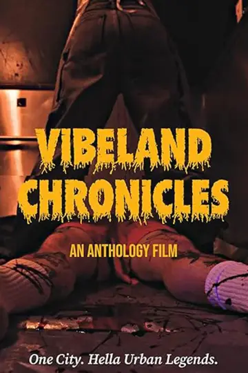 Постер до фильму"Vibeland Chronicles" #911579