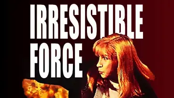Задник до фильму"Irresistible Force" #1134110