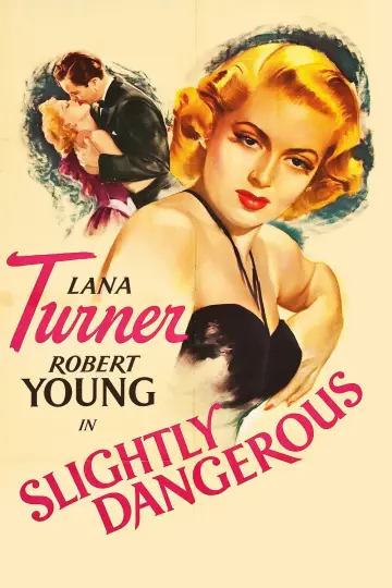 Постер до фильму"Slightly Dangerous" #1136918