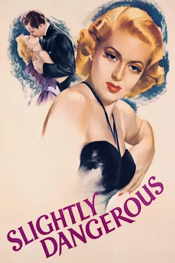 Постер до фильму"Slightly Dangerous" #1136919