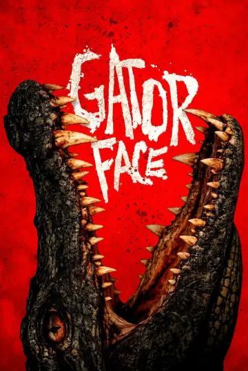 Постер до фільму "Gator Face" #1647097