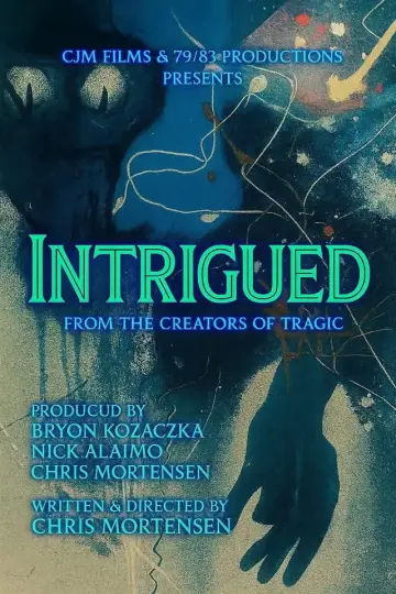 Постер до фильму"Intrigued" #850052