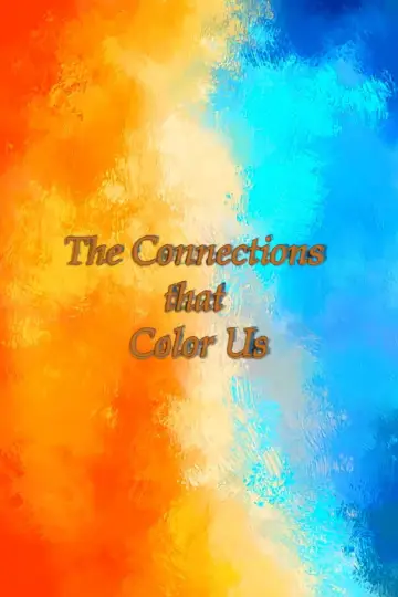 Постер до фильму"The Connections That Color Us" #844362