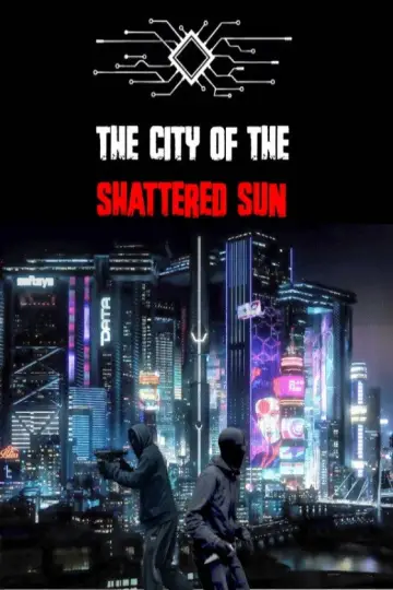 Постер до фильму"The City of the Shattered Sun Episode 1 - The fall of the Elites" #825206