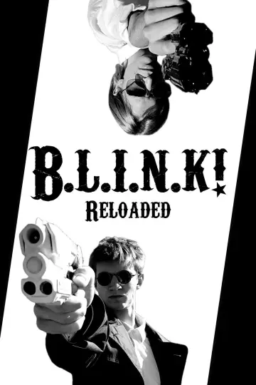 Постер до фильму"B.L.I.N.K! Reloaded" #933117