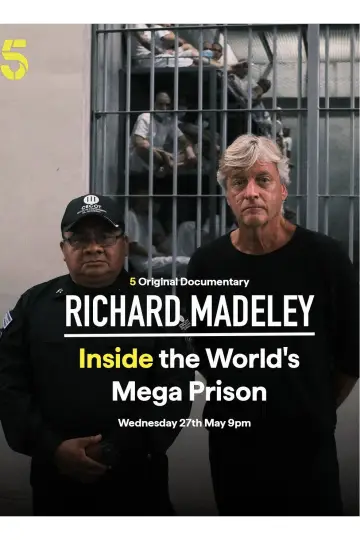 Richard Madeley: Inside the World's Mega Prison постер