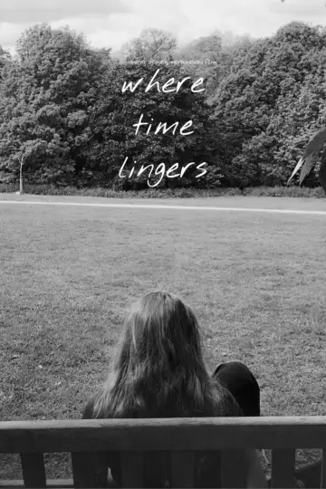 Постер до фильму"Where Time Lingers" #916340