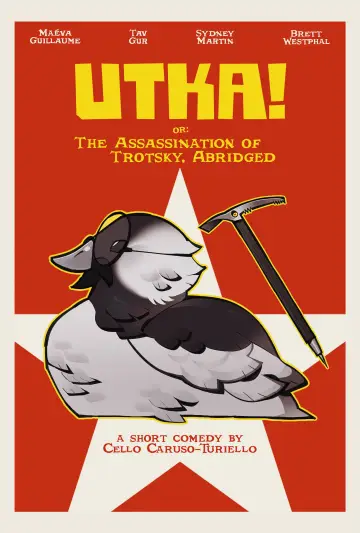 Постер до фильму"UTKA! or: The Assasination of Trotsky, Abridged" #847102