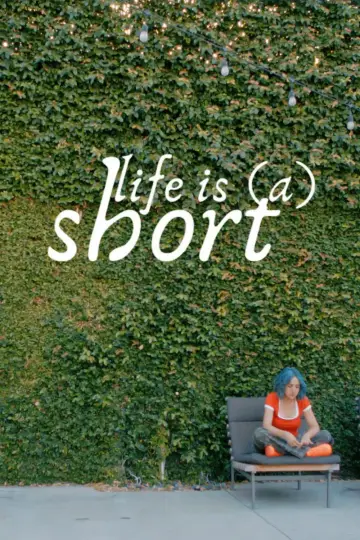 Постер до фильму"Life is (a) Short" #877919