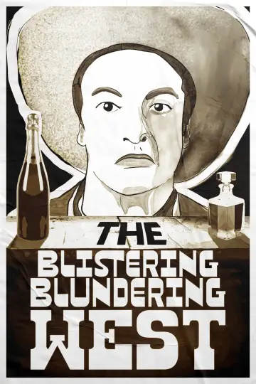 The Blistering Blundering West постер