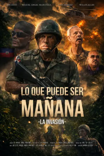 Постер до фильму"Lo Que Puede Ser Mañana: La Invasión" #848565