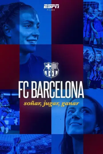 Постер до фильму"FC Barcelona: Soñar, jugar y ganar" #863607