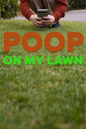 Poop On My Lawn