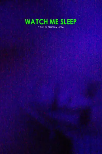 Watch Me Sleep