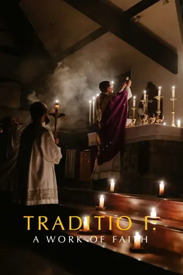 Постер до фільму "TRADITIO I: A Work of Faith" #915117