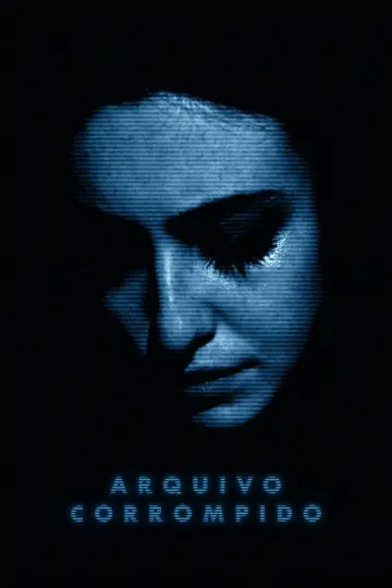 Постер до фільму "Arquivo Corrompido" #915970