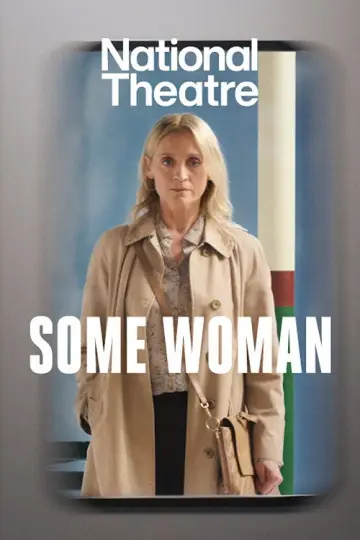 National Theatre at Home: Some Woman