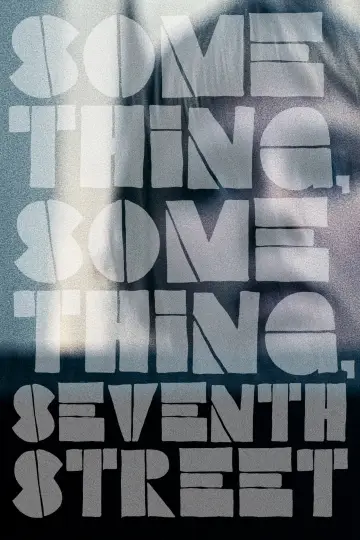 Постер до фільму "Something, Something, Seventh Street" #916065