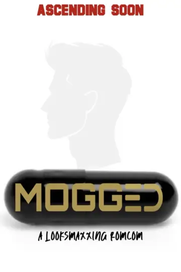 Постер до фильму"MOGGED: A Looksmaxxing Romcom" #917161