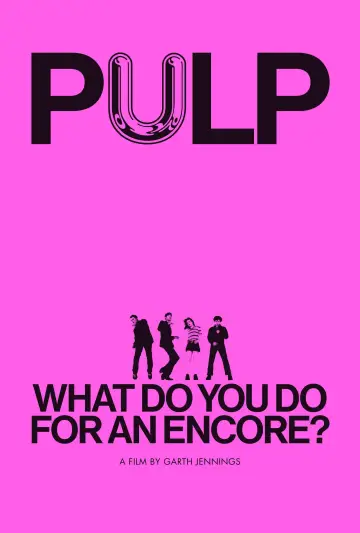 Постер до фільму "Pulp: What Do You Do for an Encore?" #1768697