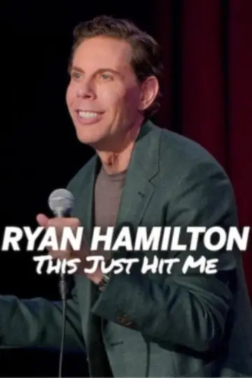 Ryan Hamilton: This Just Hit Me постер