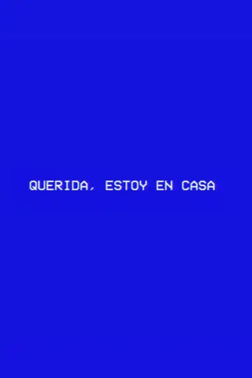 Постер до фильму"Querida, estoy en casa" #931498