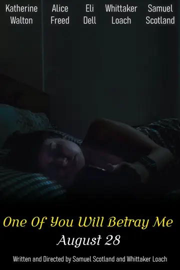 Постер до фильму"One Of You Will Betray Me" #1172752