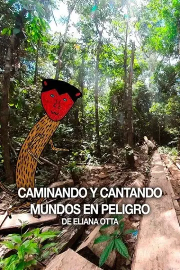 Постер до фильму"Caminando y cantando mundos en peligro" #934209