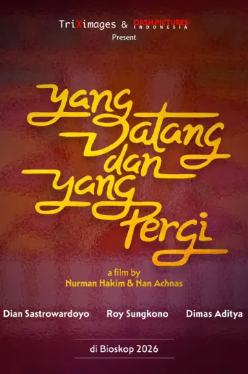 Постер до фільму "Yang Datang dan Yang Pergi" #1801740