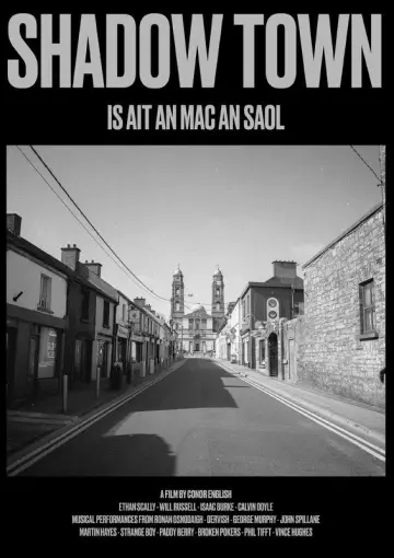 Постер до фильму"SHADOW TOWN: IS AIT AN MAC AN SAOL" #934552