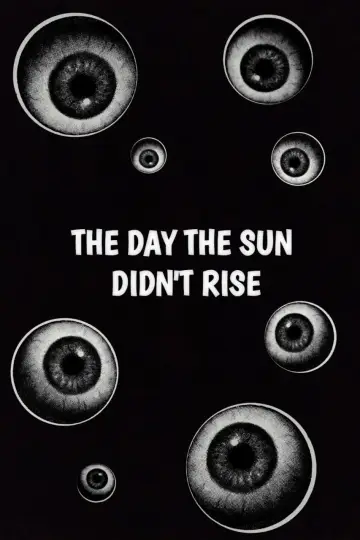 Постер до фильму"The Day The Sun Didn