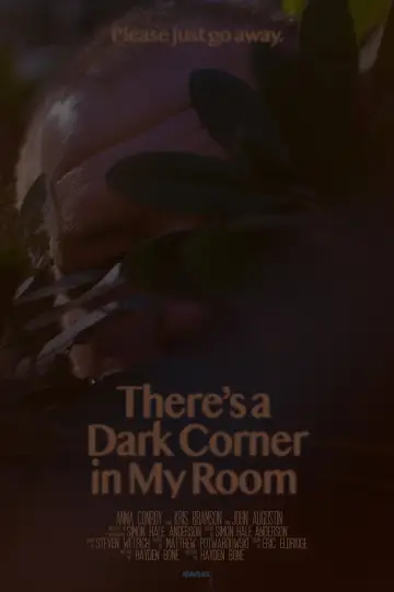 There's a Dark Corner in My Room