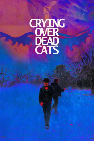 Постер до фільму "Crying Over Dead Cats" #953119
