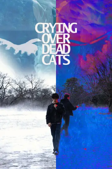 Постер до фільму "Crying Over Dead Cats" #953121