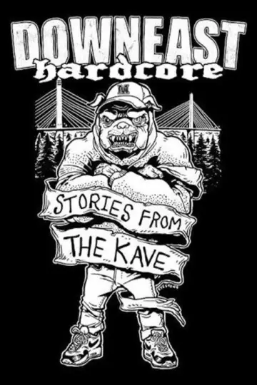 Постер до фильму"Downeast Hardcore: Stories From The Kave" #953513