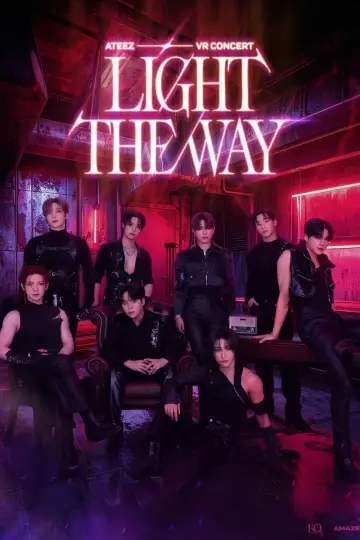Постер до фільму "ATEEZ [LIGHT THE WAY] IN CINEMAS" #1214875
