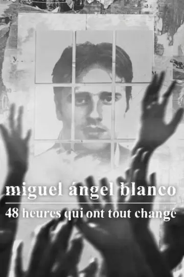 Постер до фильму"Miguel Ángel Blanco: Las 48 horas que lo cambiaron todo" #1154477