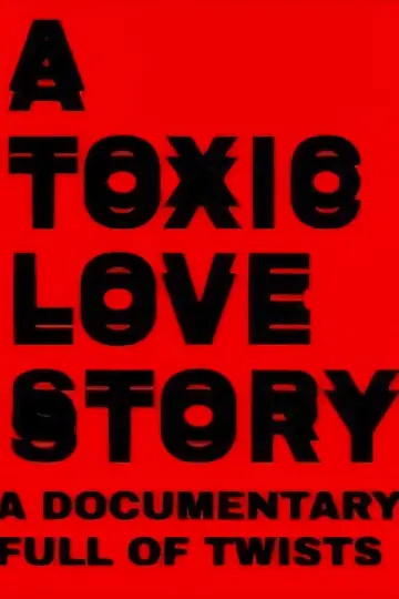 Постер до фильму"A Toxic Love Story" #1193375