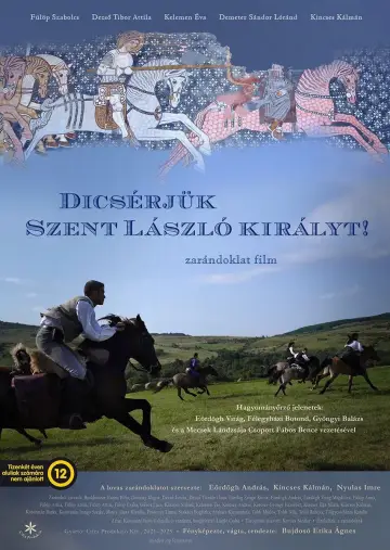 Постер до фильму"Dicsérjük Szent László királyt!" #957601