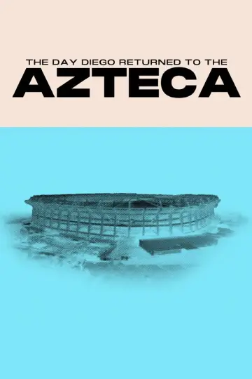 The Day Diego Returned to the Azteca постер