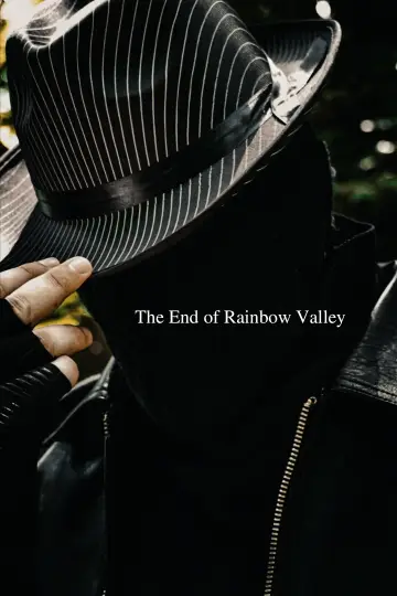 The End of Rainbow Valley