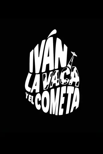 Постер до фильму"Iván, la Vaca y el Cometa" #957710