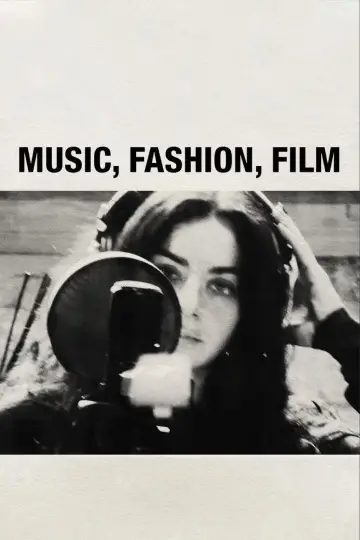Постер до фильму"Music, Fashion, Film" #1182683