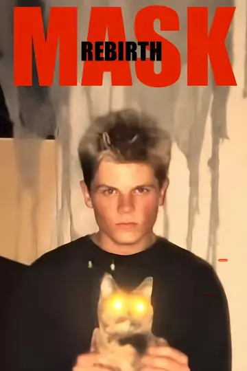 Постер до фильму"MASK: REBIRTH" #958181