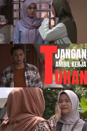 Jangan Ambil Kerja Tuhan постер