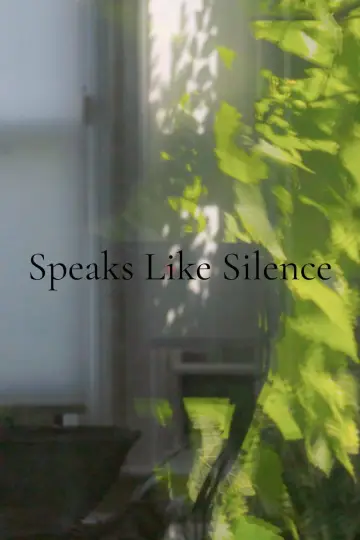 Постер до фильму"Speaks Like Silence" #1152541